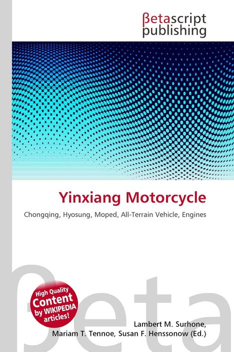 "Yinxiang Motorcycle; Chongqing, Hyosung, Moped, All-Terrain Vehicle, Engines. Betascript Publishing. Blaues Punktmuster."