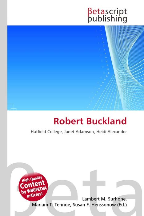 "Robert Buckland; Hatfield College, Janet Adamson, Heidi Alexander. Betascript Publishing, blau-weiße Grafik mit Linien."