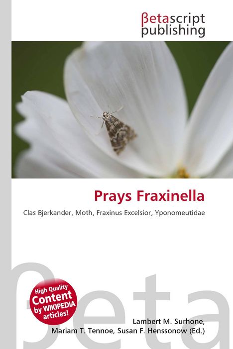 Text: "Prays Fraxinella, Clas Bjerkander, Moth, Fraxinus Excelsior, Yponomeutidae." Logo: "Betascript publishing." Motte auf Blüte.