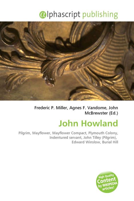 Alphascript publishing. John Howland. Ornamente in einem kunstvollen, goldbraunen Relief.