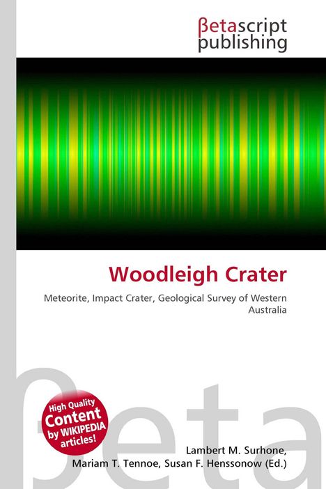 Betascript Publishing. Woodleigh Crater. Meteorite, Impact Crater, Geological Survey of Western Australia. Bunte, vertikale Linien.