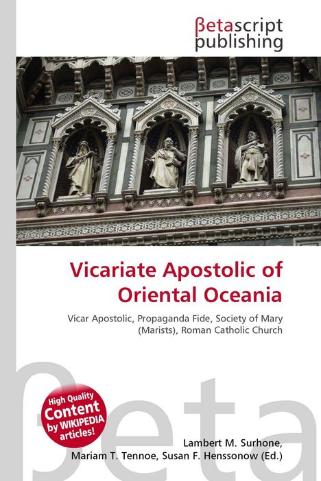 "Betascript Publishing, Vicar Apostolic of Oriental Oceania. Architektonische Fassade mit drei Nischen und Skulpturen."