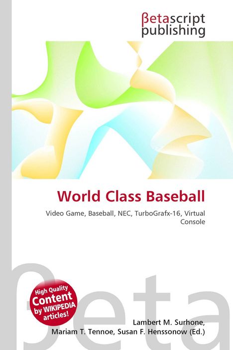 "World Class Baseball"; "Video Game, Baseball, NEC, TurboGrafx-16, Virtual Console"; Betascript Publishing; abstrakte Farbgrafik.