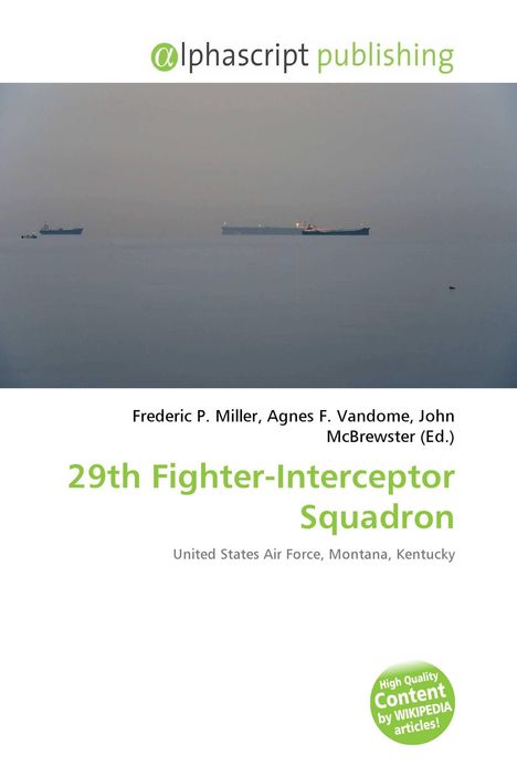 Titel: "29th Fighter-Interceptor Squadron". Autoren: Frederic P. Miller, Agnes F. Vandome, John McBrewster. Meeresszene im Hintergrund.