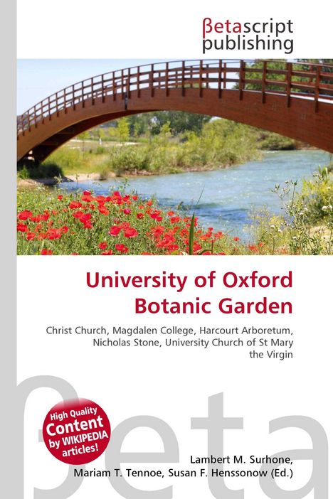 Betascript Publishing. University of Oxford Botanic Garden. Holzbrücke über Fluss, rote Blumen am Ufer.