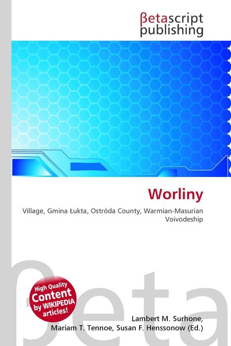 Text: "Worliny. Village, Gmina Łukta, Ostróda County, Warmian-Masurian Voivodeship." Oben: "Betascript Publishing" Logo. Hintergrund: blaues, hexagonales Muster.