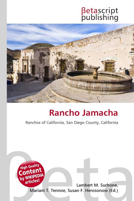 "Rancho Jamacha. Ranchos of California, San Diego County, California." Altes Gebäude mit Brunnen und Hügeln im Hintergrund.