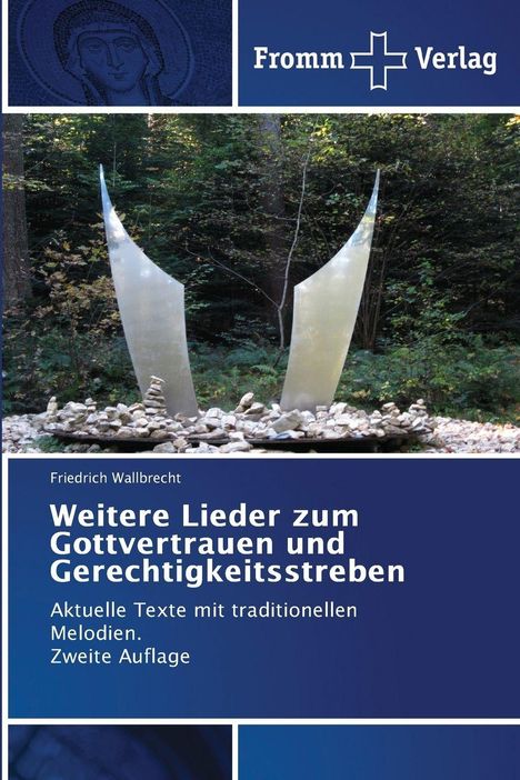 Friedrich Wallbrecht: Weitere Lieder zum Gottvertrauen und Gerechtigkeitsstreben, Buch