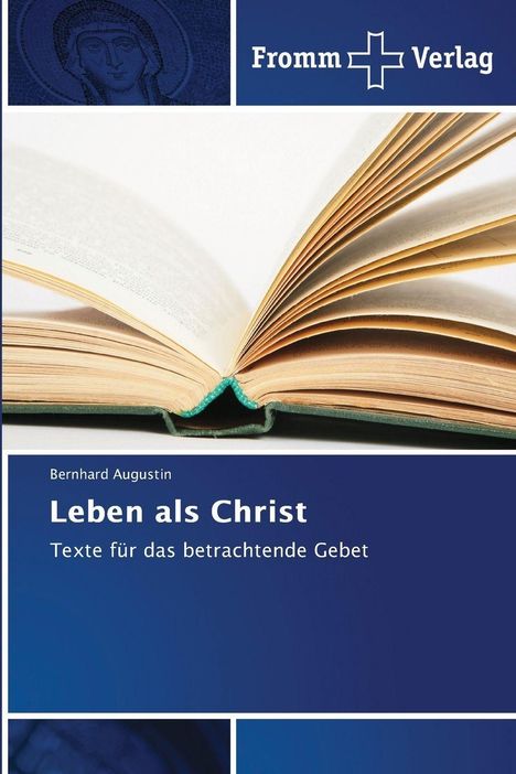Bernhard Augustin: Leben als Christ, Buch