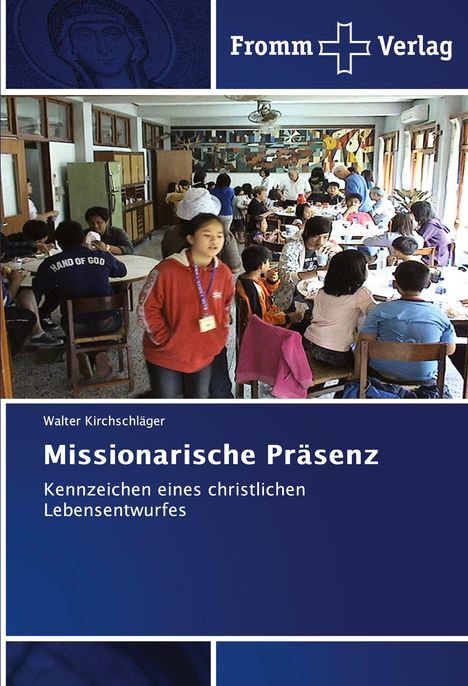 Walter Kirchschläger: Missionarische Präsenz, Buch