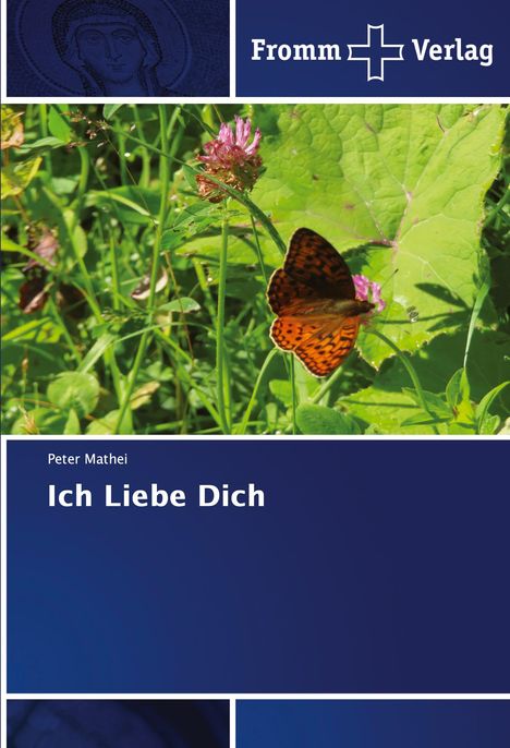 Peter Mathei: Ich Liebe Dich, Buch