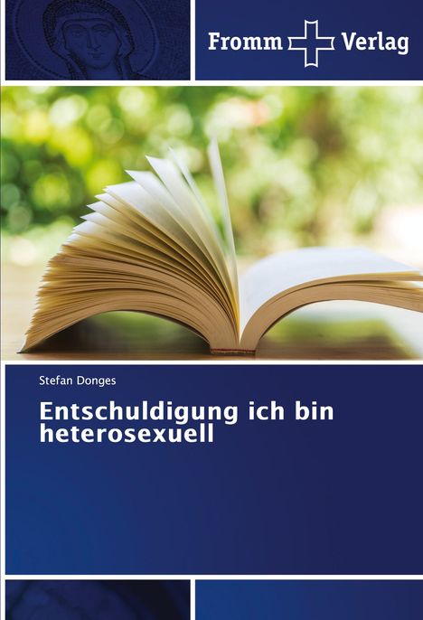 Stefan Donges: Entschuldigung ich bin heterosexuell, Buch