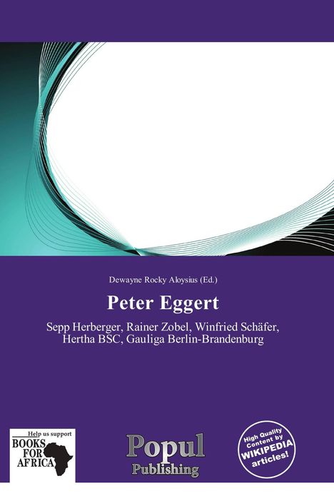 Titel: Peter Eggert. Herausgeber: Dewayne Rocky Aloysius (Ed.). Unten links Logo: Bücher für Afrika. Unten rechts: Popul Publishing.