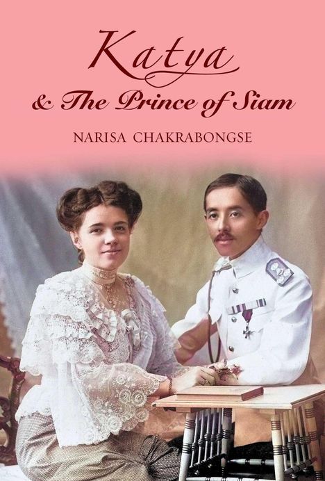 Narisa Chakrabongse: Katya &amp; The Prince of Siam, Buch