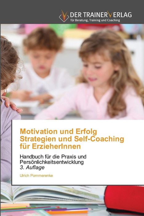 "Motivation und Erfolg Strategien und Self-Coaching für ErzieherInnen" steht unter einem Verlag-Logo; unscharfes Bild von Kindern.