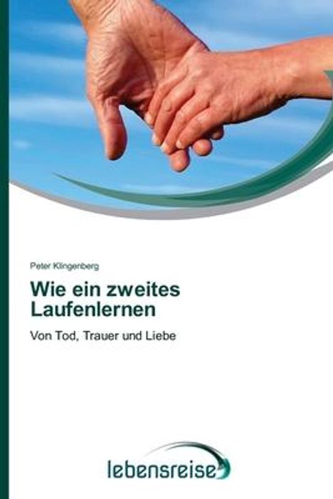 Peter Klingenberg: Wie ein zweites Laufenlernen, Buch