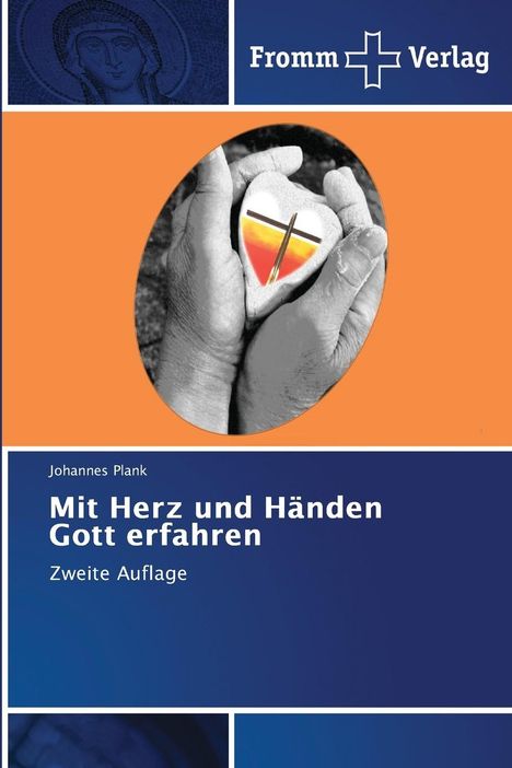 Johannes Plank: Mit Herz und Händen Gott erfahren, Buch