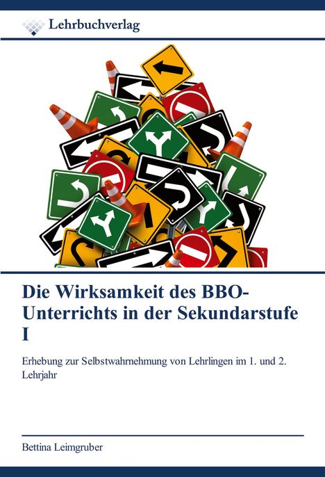 Bettina Leimgruber: Die Wirksamkeit des BBO-Unterrichts in der Sekundarstufe I, Buch