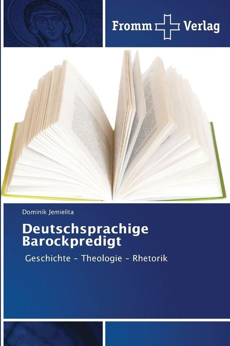 Titel: "Deutschsprachige Barockpredigt". Untertitel: "Geschichte – Theologie – Rhetorik". Ein geöffnetes Buch ist abgebildet.