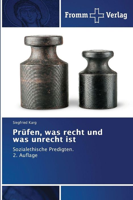 Fromm Verlag. Prüfen, was recht und was unrecht ist. Zwei Gewichte, eines größer, das andere kleiner, auf weißem Hintergrund.