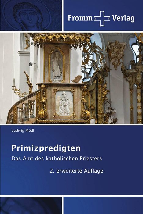 Fromm Verlag, Ludwig Mödl, Primizpredigten: Das Amt des katholischen Priesters, 2. erweiterte Auflage; kunstvolle Kanzel.