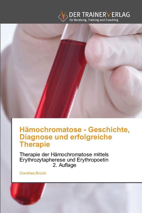 Titel: Hämochromatose - Geschichte, Diagnose und erfolgreiche Therapie. Darunter ein Blutbild in einem Reagenzglas.