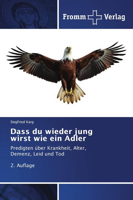 "Dass du wieder jung wirst wie ein Adler" von Siegfried Karg. Illustration eines fliegenden Adlers, Fromm Verlag Logo.