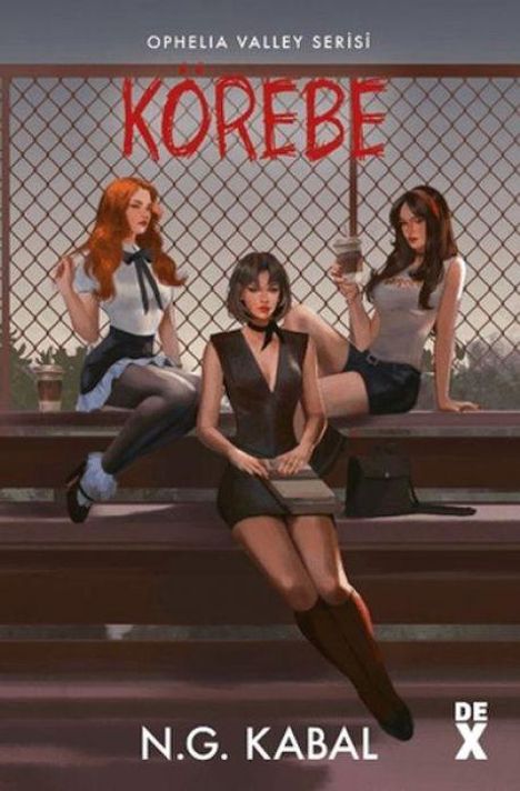 Text: „Ophelia Valley Serisi“ oben, „Körebe“ mittig, „N.G. Kabal“ unten. Drei Frauen sitzen auf einer Bank, Illustration.