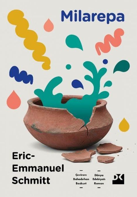 Text: "Milarepa", "Eric-Emmanuel Schmitt", "Çeviren: Bahadırhan Bozkurt", "Dünya Edebiyatı Roman". Zerbrochener Topf mit bunten Formen.