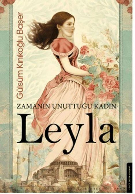 Zamanın Unuttuğu Kadın Leyla. Illustration: Frau in rosa Kleid mit Blumen, im Hintergrund Stadtsilhouette und Motive.