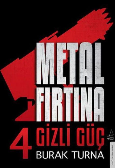 Burak Turna: Metal Firtina 4 - Gizli Güc, Buch