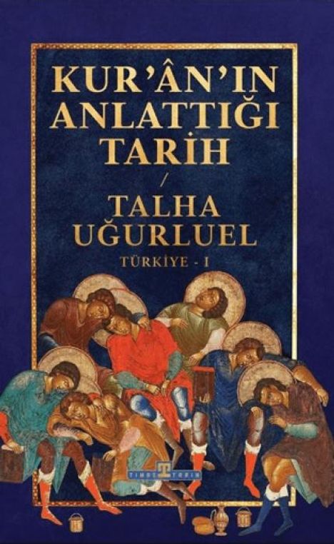 Talha Ugurluel: Kur´an`in Anlattigi Tarih - Türkiye 1, Buch