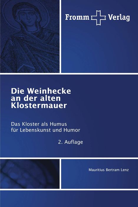 Oben links eine Illustration eines Heiligen. Rechts "Fromm Verlag". Text: "Die Weinhecke an der alten Klostermauer..."