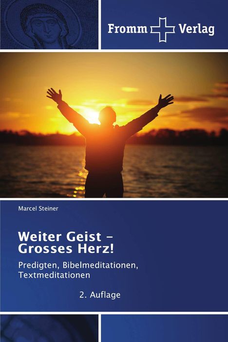 "Fromm Verlag" und "Weiter Geist – Grosses Herz! Predigten, Bibelmeditationen, Textmeditationen, 2. Auflage". Silhouette bei Sonnenuntergang.