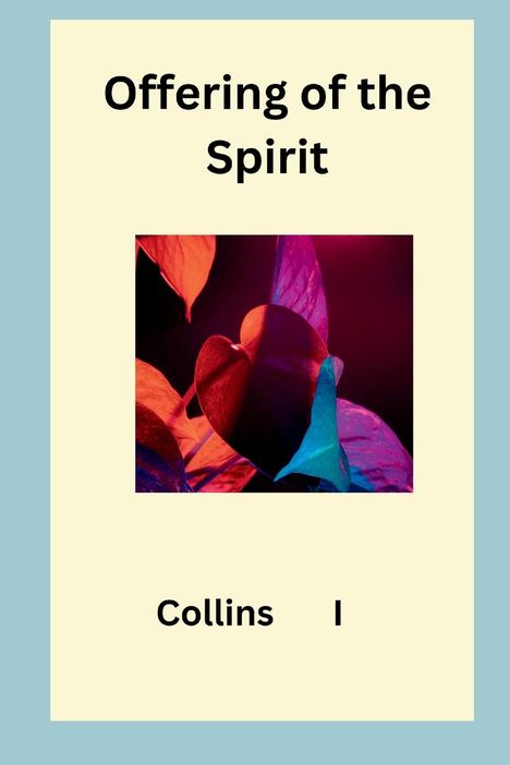 Collins I: Offering of the Spirit, Buch