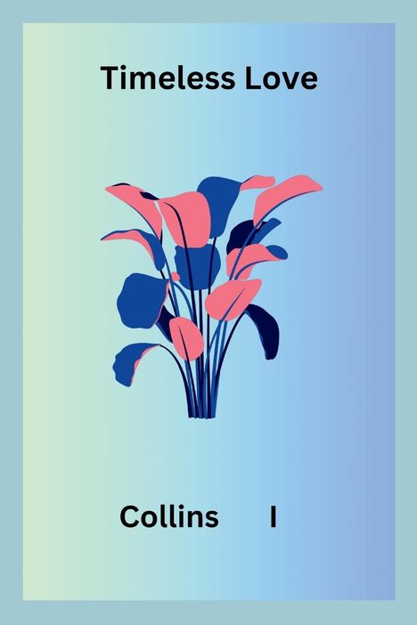 Collins I: Timeless Love, Buch