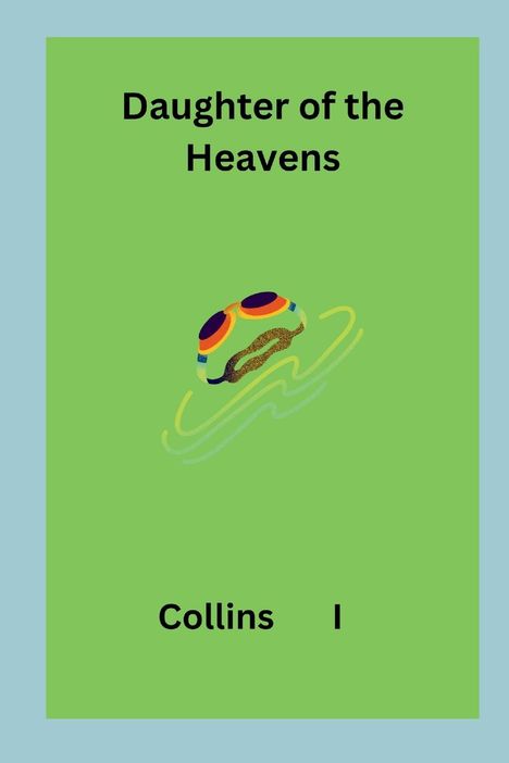 Collins I: Daughter of the Heavens, Buch