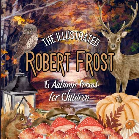 Robert Frost: The Illustrated Robert Frost, Buch