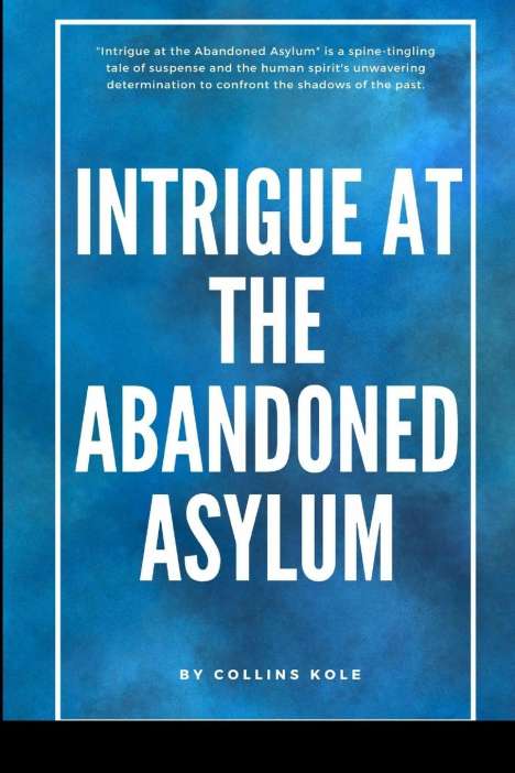 Kole Collins: Intrigue at the Abandoned Asylum, Buch