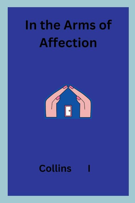 Collins I: In the Arms of Affection, Buch