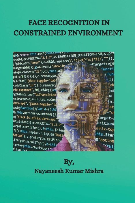 Nayaneesh Kumar Mishra: Face Recognition in Constrained Environment, Buch