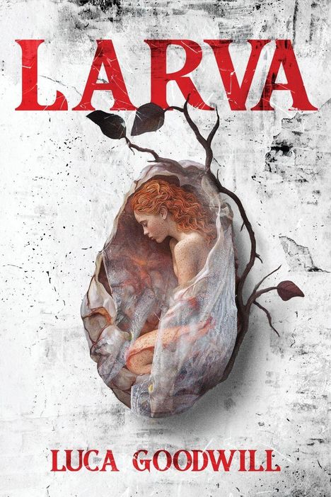 „LARVA“ und „LUCA GOODWILL“ in Rot. Illustration: Frau in Kokonartigem Nest, umgeben von Zweigen.