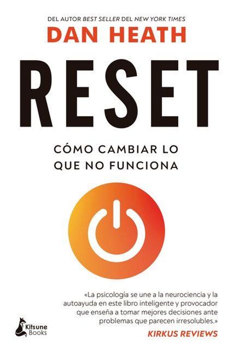 Text: DEL AUTOR BEST SELLER DEL NEW YORK TIMES; DAN HEATH; RESET; CÓMO CAMBIAR LO QUE NO FUNCIONA.

Beschreibung: Ein Buchcover mit einem orangefarbenen Power-Symbol.