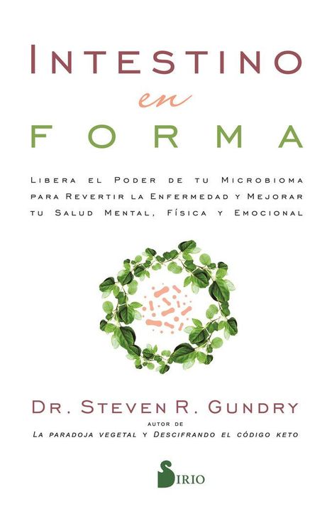 Text: "Intestino en Forma", Autor Dr. Steven R. Gundry. Kreis aus grünen Blättern, rosa Bakterien innen. Logo "Sirio".