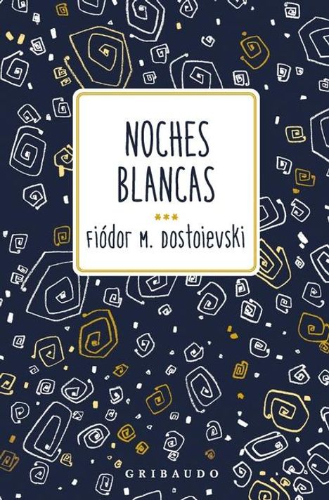 Fiodor Dostoievski: Noches Blancas, Buch