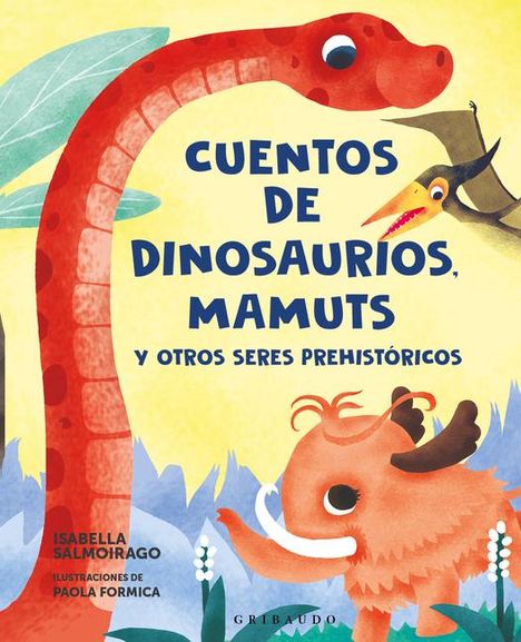 Isabella Salmoirago: Cuentos de Dinosaurios, Mamuts Y Otros Seres Prehistóricos, Buch