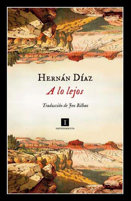 Hernan Diaz: A Lo Lejos, Buch