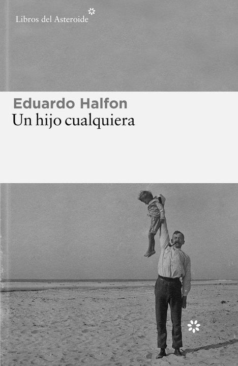 Eduardo Halfon: Un Hijo Cualquiera, Buch