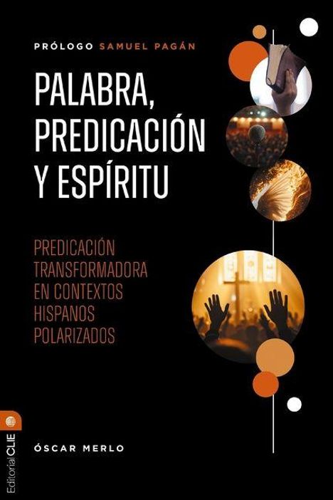 "Titel: 'Palabra, Predicación y Espíritu'. Untertitel: 'Predicación transformadora en contextos hispanos polarizados'. Vorwort von Samuel Pagán. Abgebildet sind Kreise mit Symbolen und Silhouetten von betenden Händen."