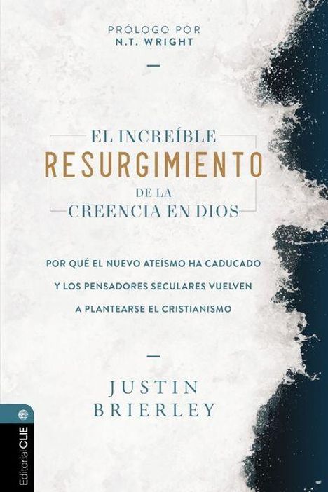 Justin Brierley: El Increíble Resurgimiento de la Creencia En Dios, Buch
